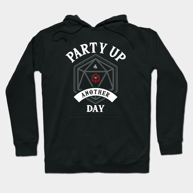 Party Up and Die Another Day (D20) White Text Hoodie by Ta'veren Tavern